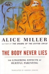 THE BODY NEVER LIES : The Lingering Affects Of Hurtful Parenting